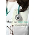 thumbnail image 1 of Pre-Owned Match Day: One Day and One Dramatic Year in the Lives of Three New Doctors (Paperback) 0312602944 9780312602949, 1 of 1