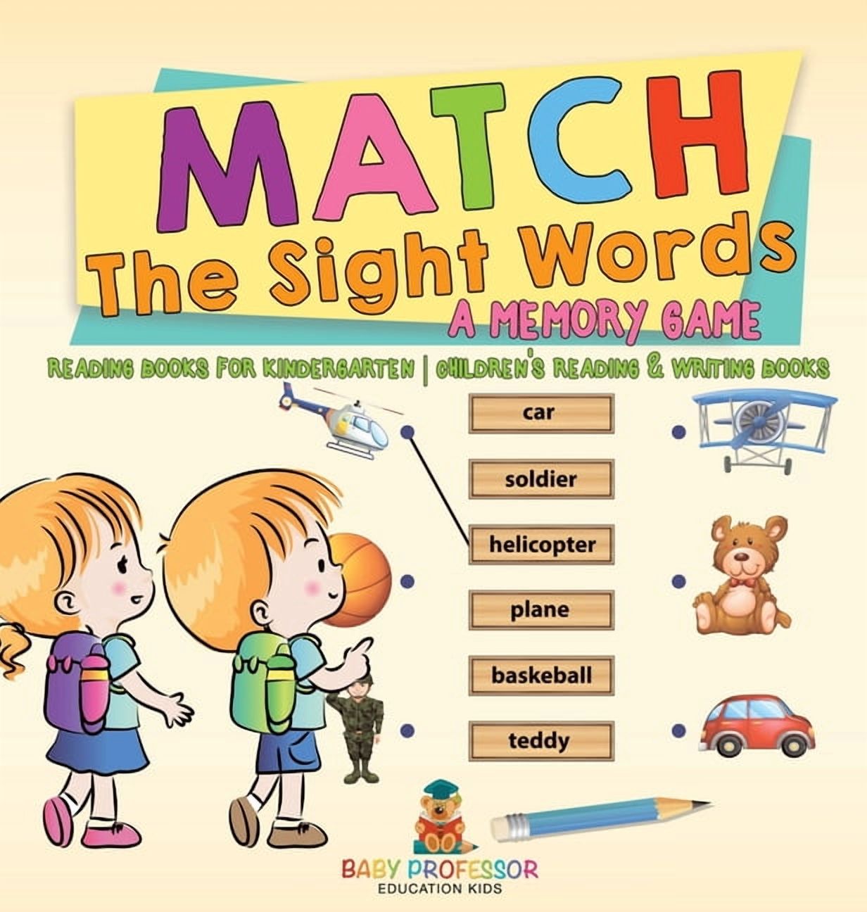 Match The Sight Words: A Memory Game: Reading Books for Kindergarten Children's Reading & Writing Books, (Hardcover)