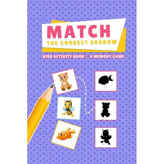 Match the Correct Shadow - Kids Activity Book - A Memory Game, (Paperback)