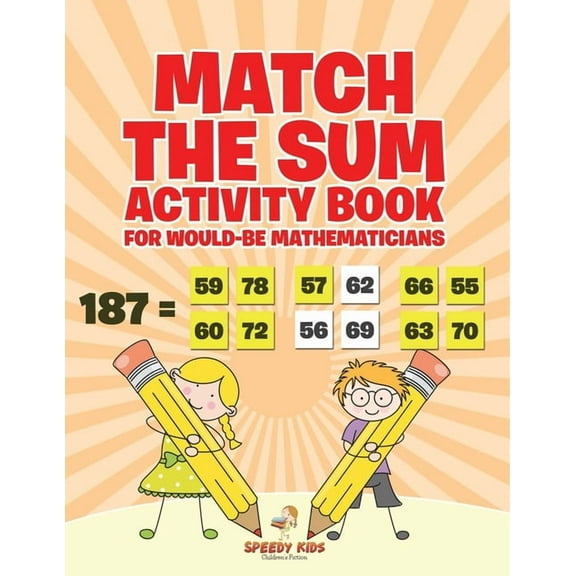 Match the Sum Activity Book for Would-Be Mathematicians, (Paperback)