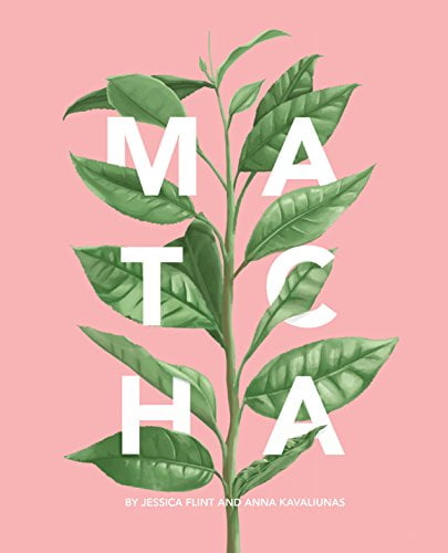 Pre-Owned Matcha: A Lifestyle Guide (Hardcover) 0989888266 9780989888264