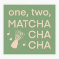 thumbnail image 1 of Matcha Cha Cha Tea Sticker, 1 of 4