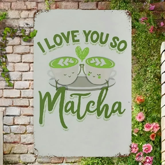 Matcha Love Vintage Metal Tin Sign - Rustic Green Tea Cup Design with Heart Accents, Retro Wall Art for Home, Cafe Decor - Ideal Gift for Couples & Matcha Enthusiasts, Coffee Decor