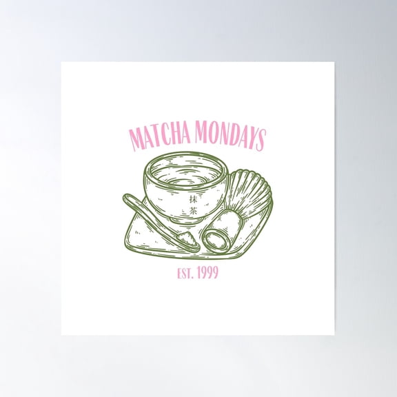 Matcha Mondays Poster Wall Art, Modern Wall Decor For Living Room Bedroom, 17x17 UNFRAMED