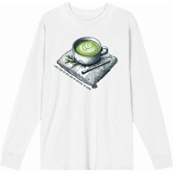 Matcha Teacup I Only Love My Bed and Matcha White Adult Crew Neck Long Sleeve Shirt-XXL