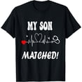 thumbnail image 1 of Matched Medical Student Residency-Match Day 2024 My Son T-Shirt, 1 of 3