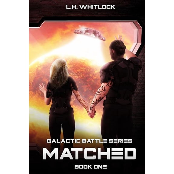 Galactic Battle: Matched (Paperback)