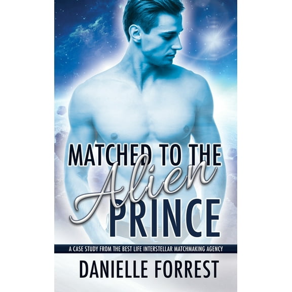 Matched to the Alien Prince, (Hardcover)