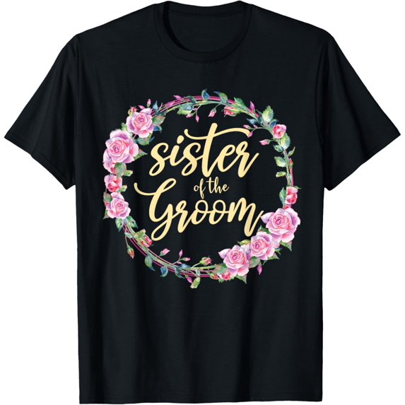 Matching Bridal Party Sister Of The Groom Wedding T-ShirtMen and women, Black T-shirt, size: Extra large