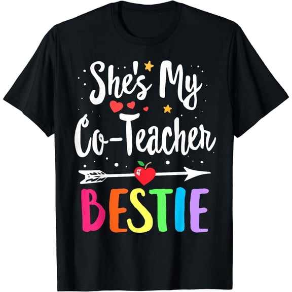 Matching Co-Teacher Best Friend She's My Bestie Work Team T-Shirt
