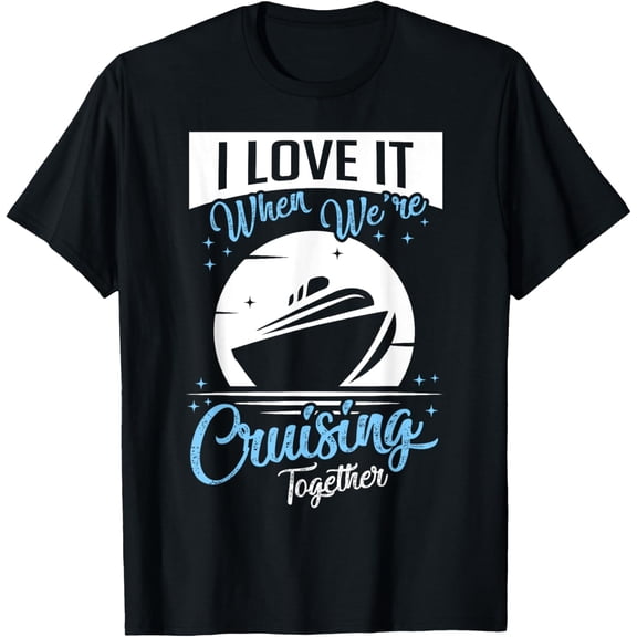 Matching Couple Shirt Cruising Vacation Cruise Ship Gift T-Shirt