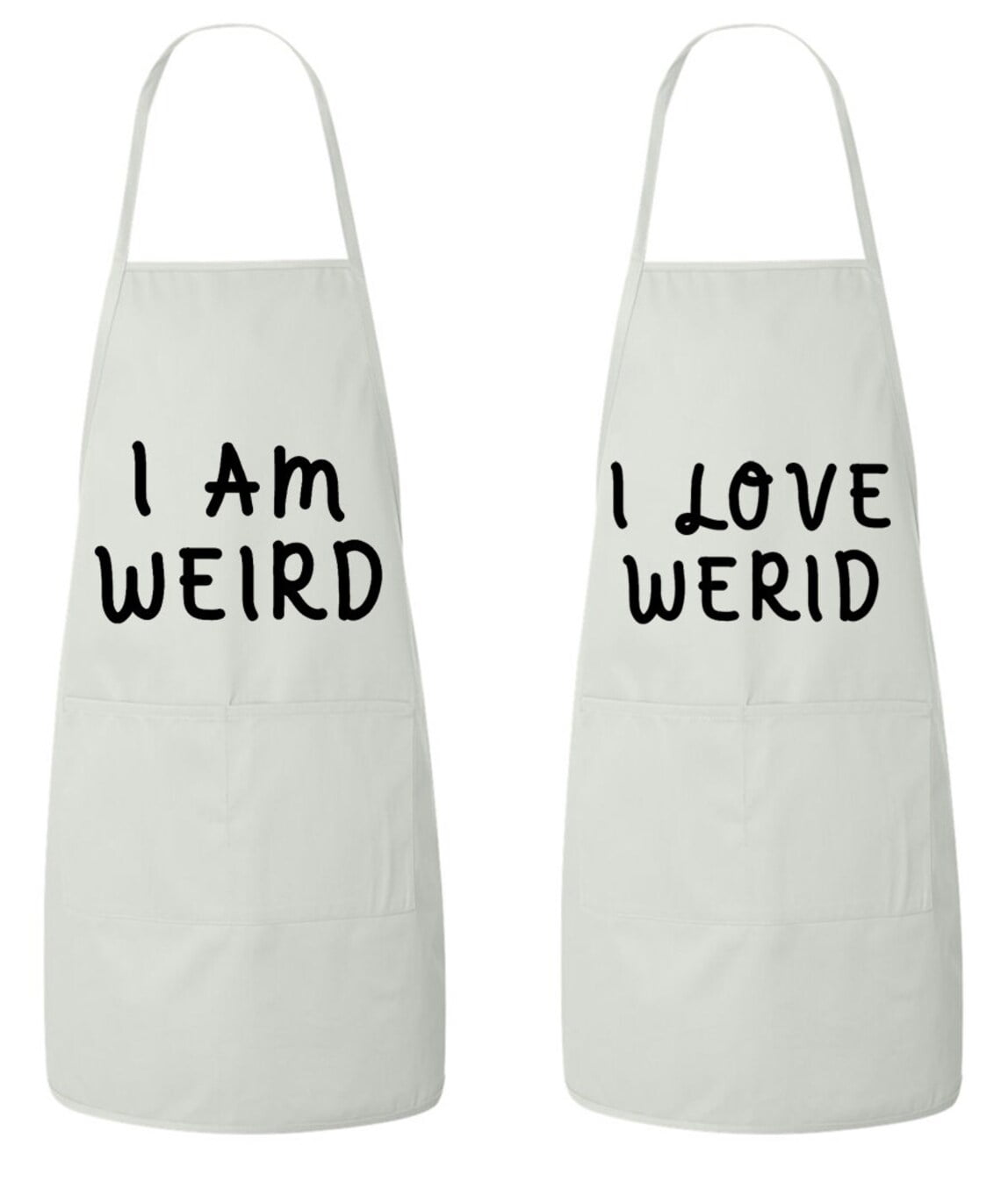 Matching His and Hers Apron Set - I am Weird and I Love Weird - Set of 2, Matching Couples, Cooking Apron, Kitchen, BBQ, House Warming, wedding.