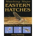 thumbnail image 1 of Matching Major Eastern Hatches : New Patterns for Selective Trout (Paperback), 1 of 1