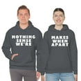 thumbnail image 1 of Matching Nothing Makes Sense Set - 2 Hoodies, Hoodie Couple Pullover Sweatshirt His & Her Hoodies, 1 of 3