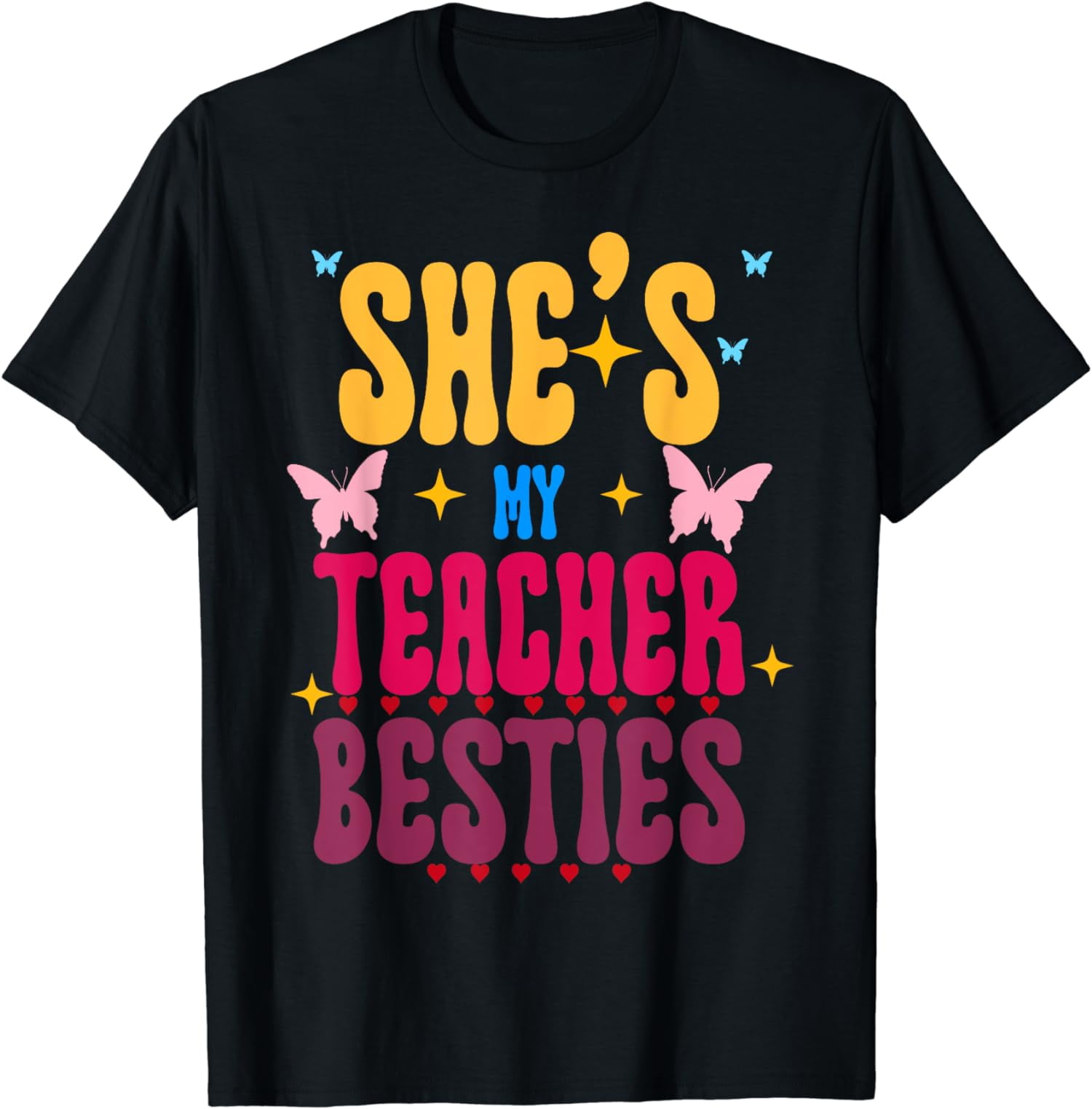 Matching Teachers work Best . Friend She's My Teacher Bestie T-Shirt ...