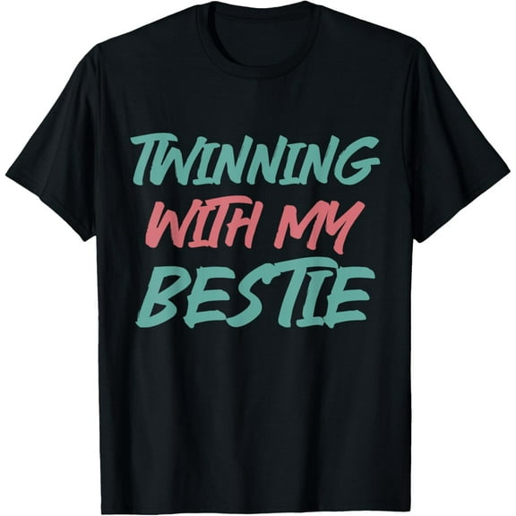Matching Twin Friend Twinning With My Bestie T-ShirtMen and women, Black T-shirt, size: Extra large