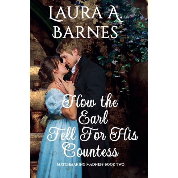 Matchmaking Madness How the Earl Fell for His Countess, Book 2, (Paperback)
