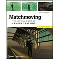 thumbnail image 1 of Pre-Owned Matchmoving: The Invisible Art of Camera Tracking (Paperback) 111835205X 9781118352052, 1 of 1