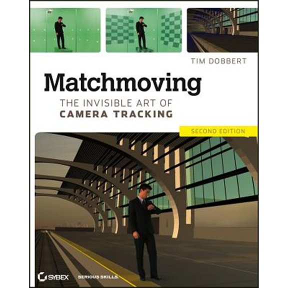 Pre-Owned Matchmoving: The Invisible Art of Camera Tracking (Paperback) 111835205X 9781118352052