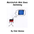thumbnail image 1 of Matchstick Mini Loves to Exercise Matchstick Mini goes swimming, (Paperback), 1 of 1