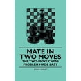 thumbnail image 1 of Mate in Two Moves - The Two-Move Chess Problem Made Easy, (Hardcover), 1 of 1