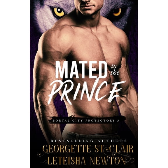 Mated to the Prince (Paperback) by Leteisha Newton, Georgette St Clair