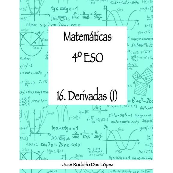 Matemticas 4 ESO - 16. Derivadas (I), (Paperback)