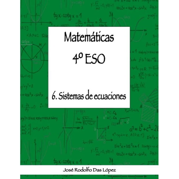 Matemticas 4 ESO - 6. Sistemas de ecuaciones, (Paperback)