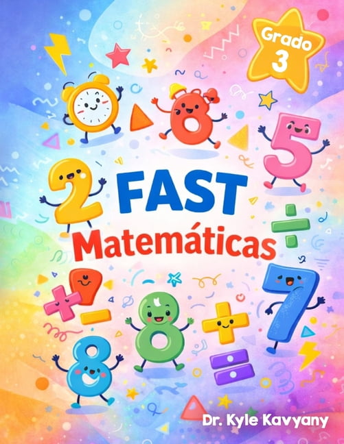 MatemÃ¡ticas FAST Grado 3: RevisiÃ³n integral, preguntas de prÃ¡ctica y soluciones paso a paso para la EvaluaciÃ³n de MatemÃ¡, (Paperback)