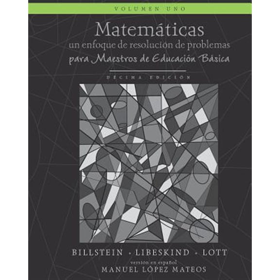 Matematicas, Blanco y Negro: Matemticas: Un enfoque de resolucin de problemas para maestros de educacin bsica: Volumen uno, blanco y negro (Paperback)