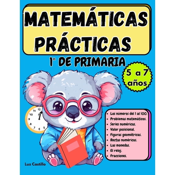 Matemáticas Prácticas Matemáticas Prácticas 1° de Primaria: Ejercicios matemáticos para niños de 5 a 7 años, con todos los temas del primer gr, Book 1, (Paperback)