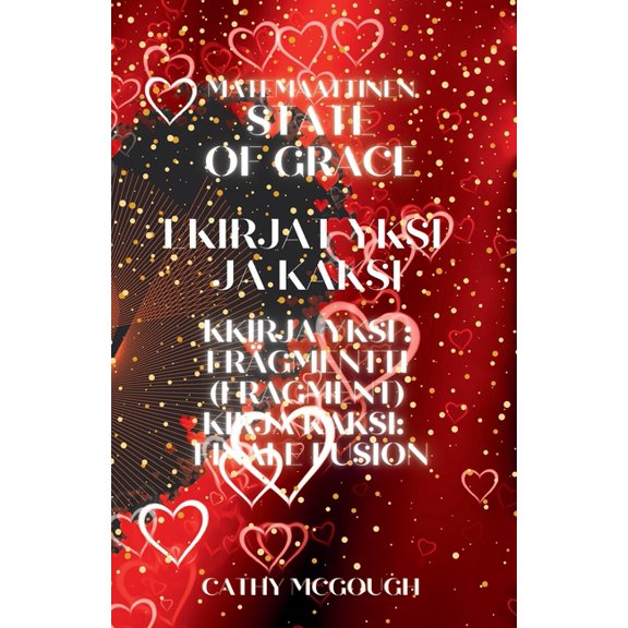 Matemaattinen State of Grace Matemaattinen State of Grace Kirjat 1 Ja 2: Frgmentti (Fragment): Finale Fusion, Book 1, (Paperback)