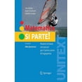 thumbnail image 1 of Matematica: Si Parte!: Nozioni Di Base Ed Esercizi Per Il Primo Anno Di Ingegneria, (Paperback), 1 of 1