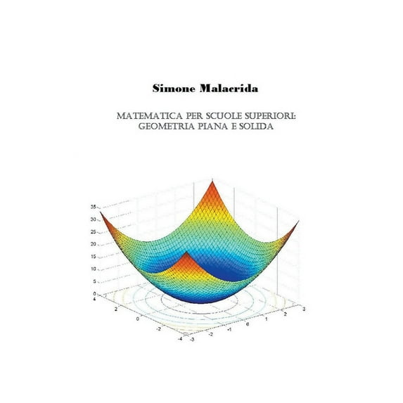 Matematica: geometria piana e solida, (Paperback)