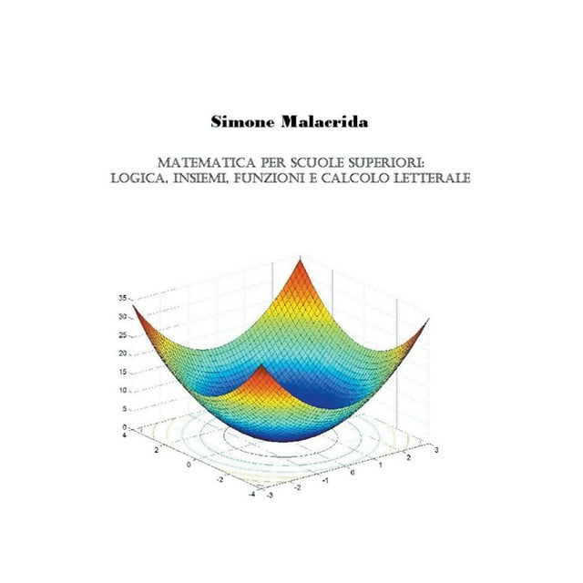 Matematica : logica, insiemi, funzioni e calcolo letterale (Paperback)