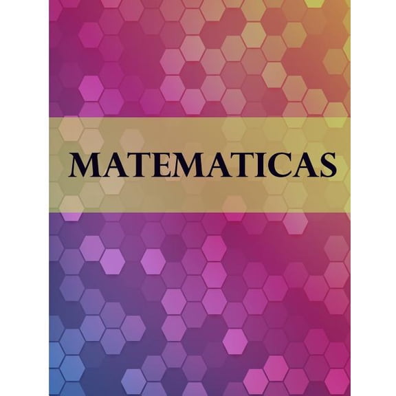 Matematicas: Libreta Cuadriculada para tomar Notas y Estudiar Matematicas, cuadro pequeno, 8.5" x 11" 120 hojas, perfecto para regreso a clases, diseno de moda. (Paperback)