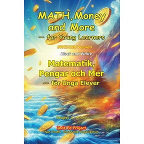 Matematik, Pengar och Mer - fr Unga Elever: MATH, Money and More - for Young Learners SWEDISH Version, (Paperback)