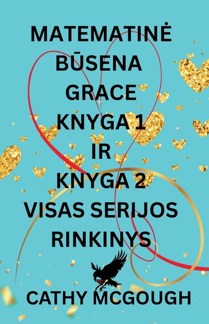 Matematine BŪsena Grace Matematine BŪsena Grace Visas Serijos Rinkinys Lithuanian Edition: 1 Knyga: Fragmentai; 2 Knyga: Finaline SĄju, Book 1, (Paperback)