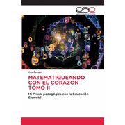 Matematiqueando Con El Corazon Tomo II, Paperback