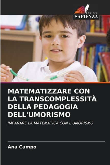 Matematizzare Con La Transcomplessità Della Pedagogia Dell'umorismo, (Paperback)