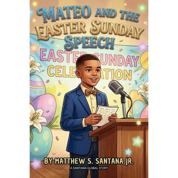 Mateo and the Easter Sunday Speech, (Paperback)