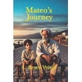 thumbnail image 1 of Mateo's Journey, (Paperback), 1 of 1