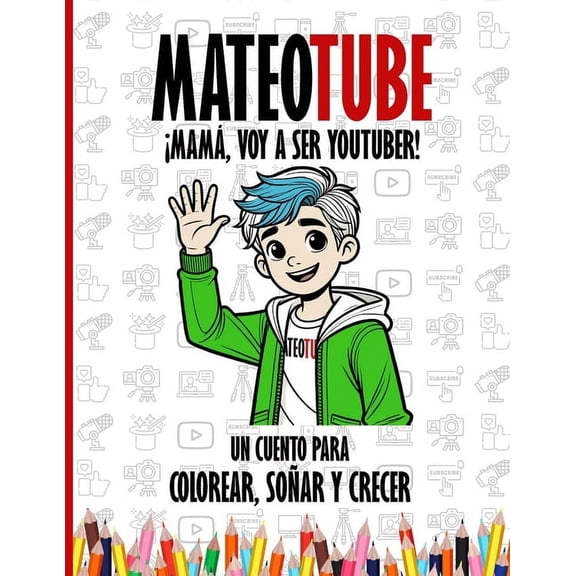 Mateotube: Mam, voy a ser youtuber!, (Paperback)