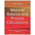 thumbnail image 1 of Material Balance and Process Calculations : A Book for Chemical Engineers and Chemists, 1 of 1