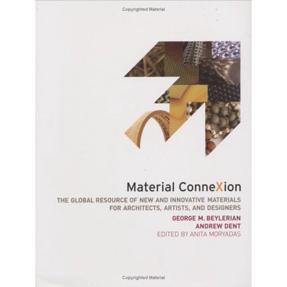Pre-Owned Material Connexion: The Global Resource of New and Innovative Materials for Architects, Artists and Designers (Hardcover) 047175403X 9780471754039