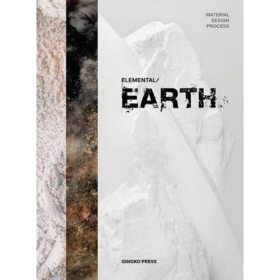 Material Design Process: Elemental Earth  Hardcover  1584237368 9781584237365 Publications, Sandu