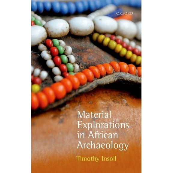 Material Explorations in African Archaeology, (Hardcover)