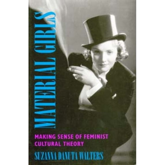 Material Girls : Making Sense of Feminist Cultural Theory (Edition 1) (Paperback)
