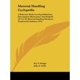 thumbnail image 1 of Material Handling Cyclopedia: A Reference Book Covering Definitions, Descriptions, Illustrations And Methods Of Use Of Material Handling Machines, Employed In Industry 1921 Paperback 054880771X Ro, 1 of 1