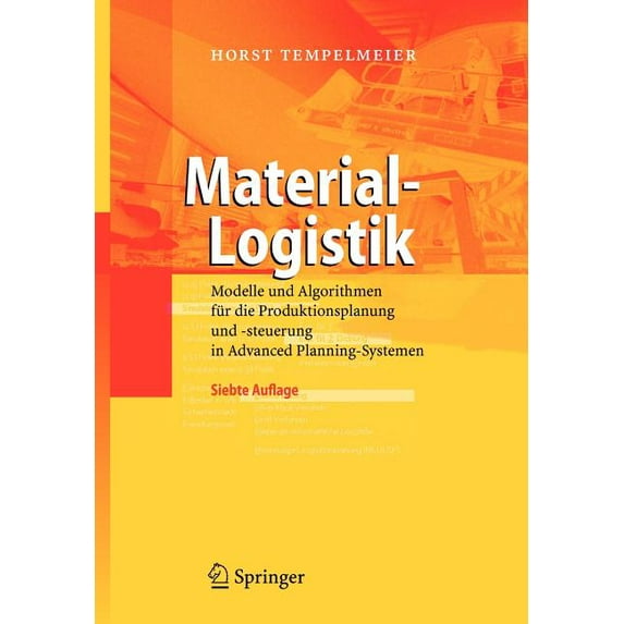 Material-Logistik: Modelle Und Algorithmen FÃ¼r Die Produktionsplanung Und -Steuerung in Advanced Planning-Systemen, (Paperback)
